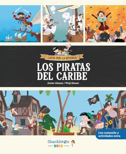 Los piratas del Caribe: Libro infantil con juegos y actividades extra | Únete a Carmen, Marco y el abuelo, y descubre la historia explicada como si ... para niños y niñas. (Locos por la historia) von Shackleton Kids