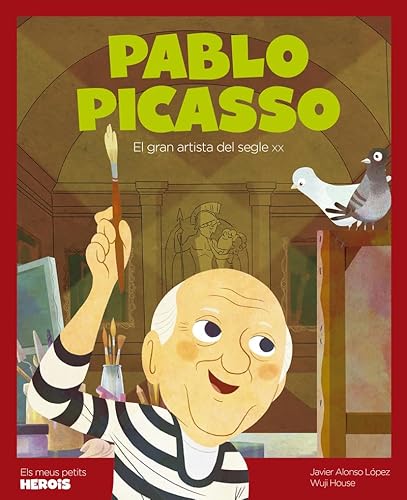 Pablo Picasso: El gran artista del segle XX (Els Meus Petits Herois, Band 29) von Shackleton books