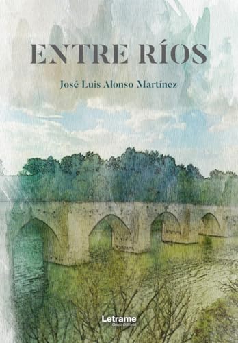 Entre ríos (Novela, Band 1) von Letrame