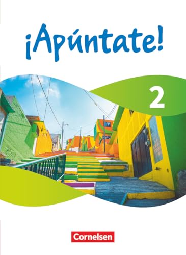 ¡Apúntate! - Spanisch als 2. Fremdsprache - Ausgabe 2024 - Band 2: Schulbuch - Mit digitalen Medien ¡Apúntate! - Spanisch als 2. Fremdsprache - Ausgabe 2024 - Band 2: Schulbuch - Mit digitalen Medien