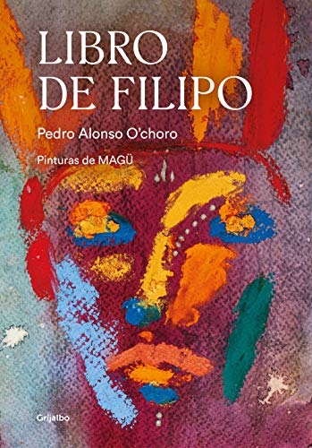 Libro de Filipo (Crecimiento personal) von GRIJALBO ILUSTRADOS