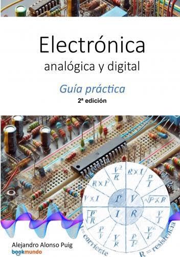Electrónica analógica y digital, 2Ed: Guía práctica von Bookmundo