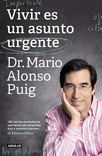 Vivir es un asunto urgente: No son las montañas las que hemos de conquistar, sino a nosotros mismos (Divulgación) von Aguilar
