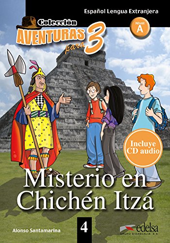 Aventuras para tres / A1 - Misterio en Chichén Itzá - Band 4: Lektüre: Misterio en Chichen Itza + Free audio download (book 4) (Lecturas - Adolescentes - Aventuras para 3 - Nivel A1-A2) von Didier