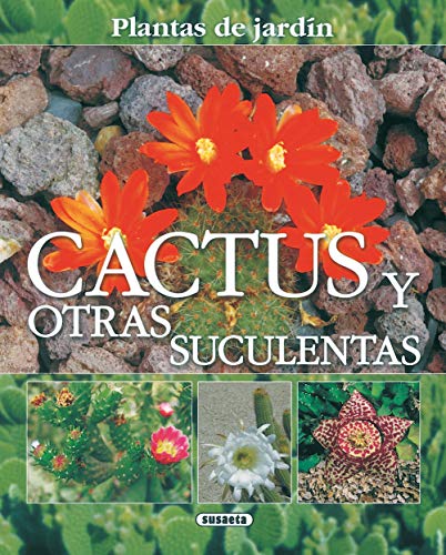 Cactus y otras suculentas (Plantas De Jardín)