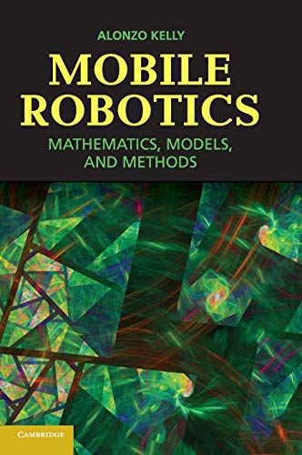 Mobile Robotics: Mathematics, Models and Methods
