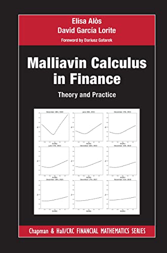 Malliavin Calculus in Finance: Theory and Practice (Chapman and Hall/Crc Financial Mathematics)