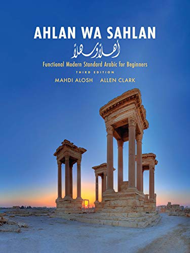 Ahlan Wa Sahlan: Functional Modern Standard Arabic for Beginners