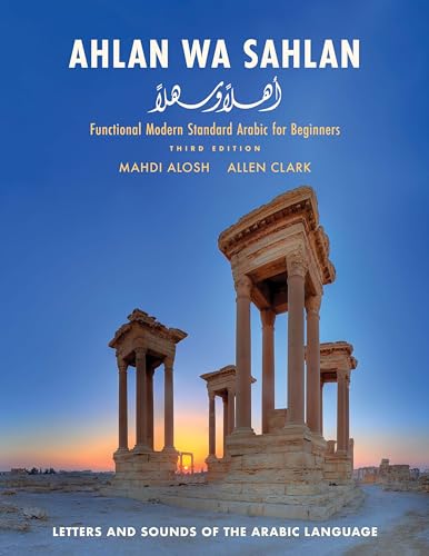 Ahlan Wa Sahlan: Functional Modern Standard Arabic for Beginners: Letters and Sounds of the Arabic Language