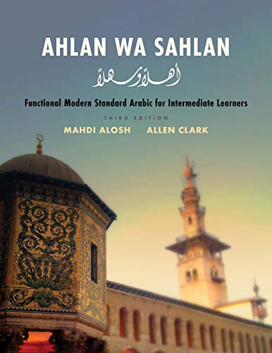 Ahlan Wa Sahlan: Functional Modern Standard Arabic for Intermediate Learners