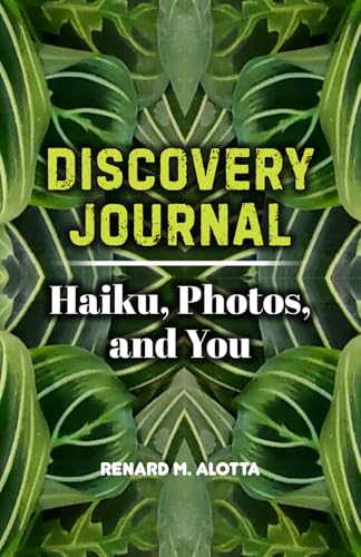 Discovery Journal: Haiku, Photos, and You von Self-Published