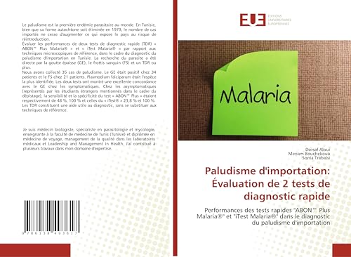 Paludisme d'importation: Évaluation de 2 tests de diagnostic rapide: Performances des tests rapides "ABON™ Plus Malaria®" et "iTest Malaria®" dans le diagnostic du paludisme d'importation von Éditions universitaires européennes