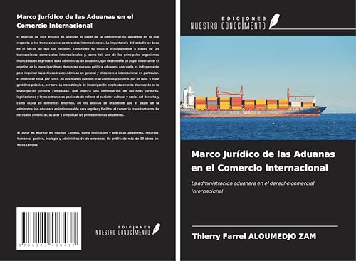 Marco Jurídico de las Aduanas en el Comercio Internacional: La administración aduanera en el derecho comercial internacional von Ediciones Nuestro Conocimiento