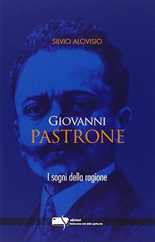 Giovanni Pastrone. I sogni della ragione (Le torri)