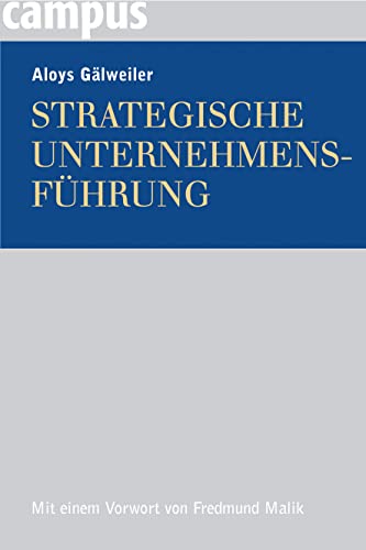 Strategische Unternehmensführung: Vorw. v. Fredmund Malik