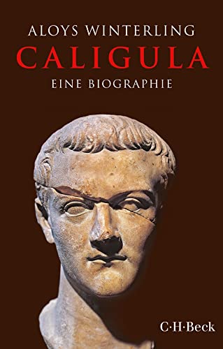 Caligula: Eine Biographie (Beck Paperback) von Beck C. H.