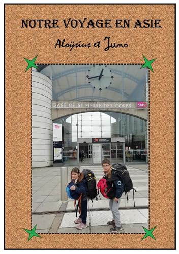 Notre voyage en Asie: Aloÿsius et Juno von BoD – Books on Demand – Frankreich