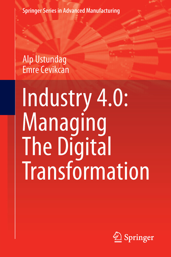 Industry 4.0: Managing The Digital Transformation von Springer-Verlag GmbH