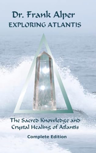 Exploring Atlantis: The Sacred Knowledge and Crystal Healing of Atlantis von Lulu