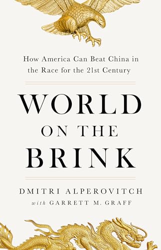 World on the Brink: How America Can Beat China in the Race for the Twenty-First Century von PublicAffairs