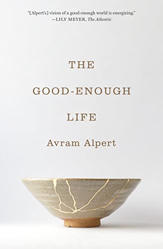 The Good-Enough Life von Princeton University Press