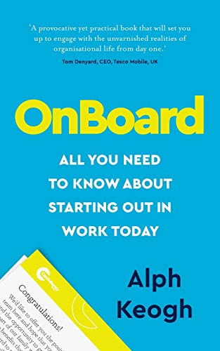 OnBoard: All you need to know about starting out in work today von Panoma Press