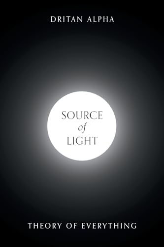 Source of Light: Theory of Everything von FriesenPress