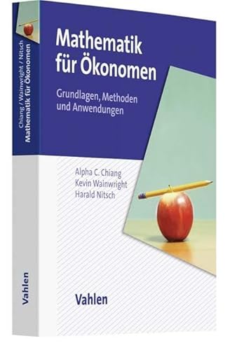 Mathematik für Ökonomen - Grundlagen, Methoden und Anwendungen