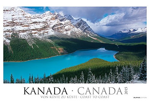 Kanada 2015 - Canada - coast to coast - Bildkalender XXL (68 x 46) - Landschaftskalender: Von Küste zu Küste; Coast to Coast von Alpha
