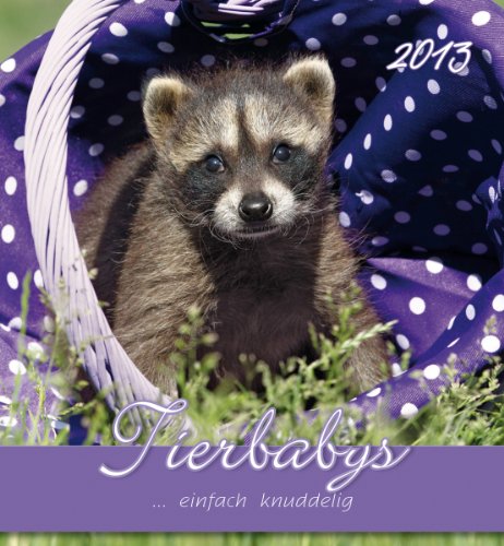 Tierbabys, Postkartenkalender 2013 Tierbabys, Postkartenkalender 2013 von Alpha Edition