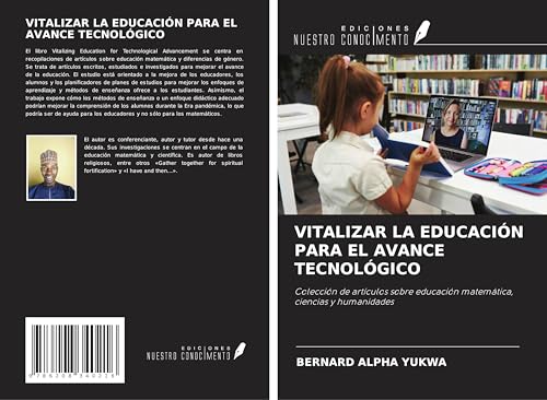 VITALIZAR LA EDUCACIÓN PARA EL AVANCE TECNOLÓGICO: Colección de artículos sobre educación matemática, ciencias y humanidades von Ediciones Nuestro Conocimiento