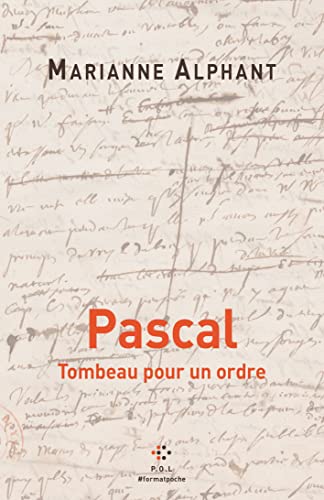 Pascal: Tombeau pour un ordre von POL