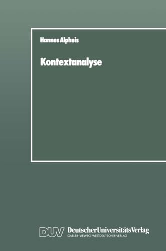 Kontextanalyse: Die Wirkung des Sozialen Umfeldes, Untersucht am Beispiel der Eingliederung von Ausländern Kontextanalyse: Die Wirkung des Sozialen Umfeldes, Untersucht am Beispiel der Eingliederung von Ausländern
