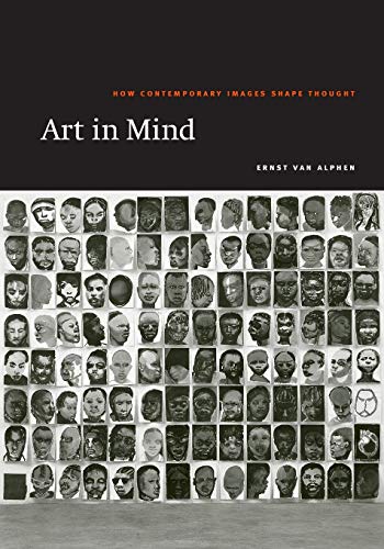 Art in Mind: How Contemporary Images Shape Thought von University of Chicago Press