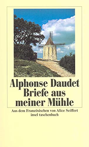 Briefe aus meiner Mühle (insel taschenbuch) von Insel Verlag
