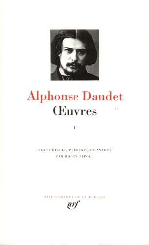 Oeuvres 1: Tome 1, Le Petit Chose. Lettres de mon moulin. Lettres à un absent. Tartarin de Tarascon. Contes du lundi. Robert Helmont. Fromont jeune et Risler aîné von GALLIMARD