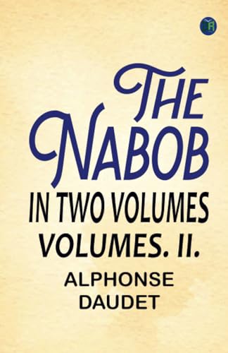 THE NABOB IN TWO VOLUMES VOLUMES. II. von Zinc Read