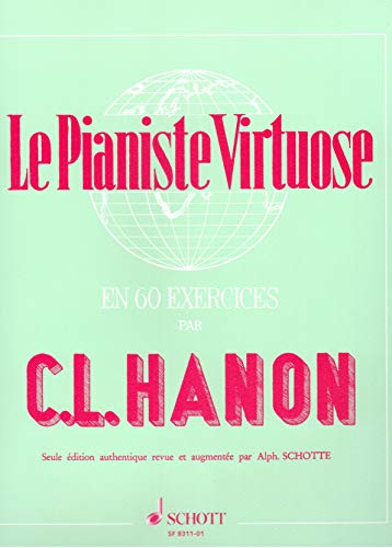 Le Pianiste Virtuose: en 60 Exercices. Klavier.