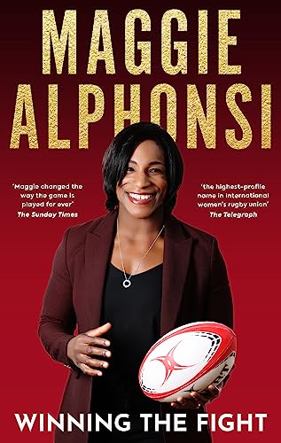 Maggie Alphonsi: Winning the Fight: My Autobiography