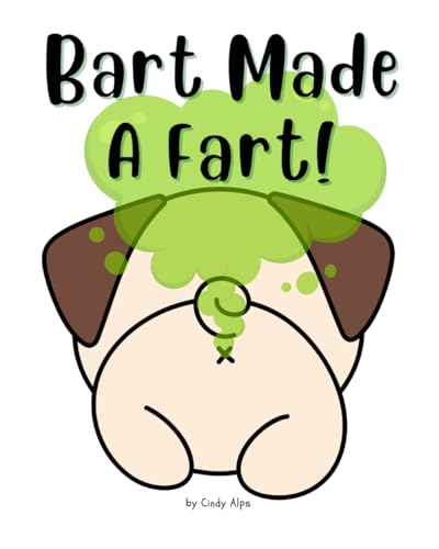 Bart Made A Fart! (Kids Rhyme Books) von Independently published