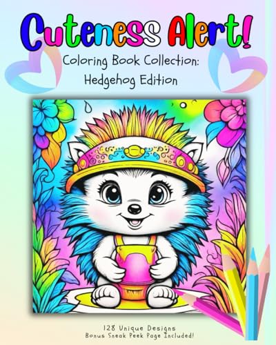 Cuteness Alert!: Coloring Book Collection:: Hedgehog Edition von Independently published