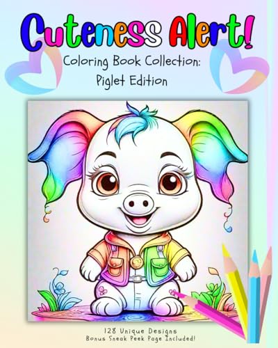 Cuteness Alert!: Coloring Book Collection: Piglet Edition von Independently published