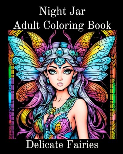 Night Jar Adult Coloring Book: Delicate Fairies von Independently published