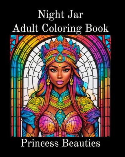Night Jar Adult Coloring Book: Princess Beauties von Independently published