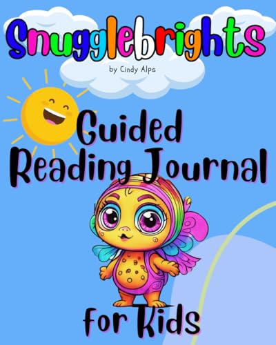 Snugglebrights: Guided Reading Journal for Kids von Independently published