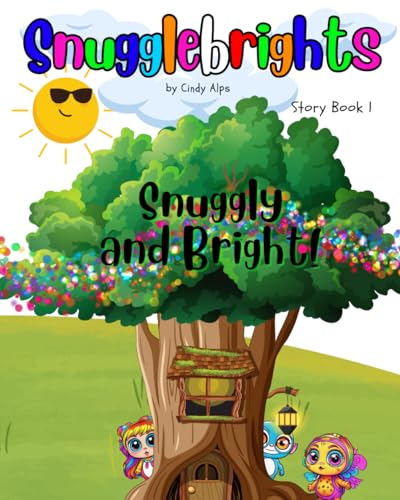 Snugglebrights: Story Book 1 - Snuggly and Bright von Independently published