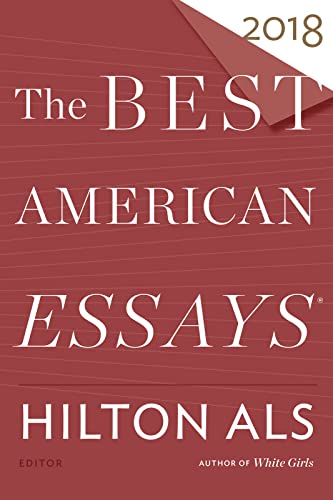 Best American Essays 2018 (The Best American Series ®)