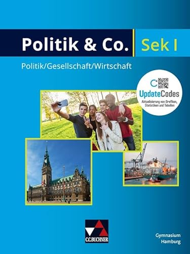 Politik & Co. – Hamburg - neu / Politik & Co. Hamburg - neu: Politik/Gesellschaft/Wirtschaft für die Sekundarstufe I Politik & Co. – Hamburg - neu / Politik & Co. Hamburg - neu: Politik/Gesellschaft/Wirtschaft für die Sekundarstufe I