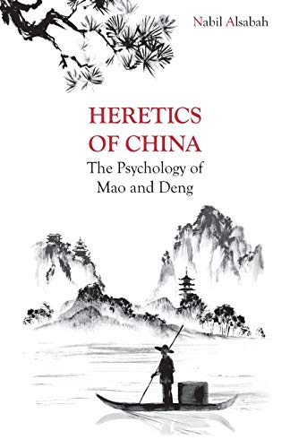 Heretics of China: The Psychology of Mao and Deng von Independently Published
