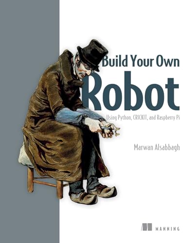 Build Your Own Robot: Using Python, Crickit, and Raspberry Pi